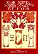 300 art nouveau designs and motifs in full color