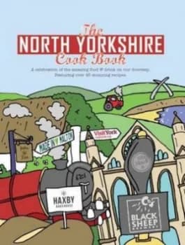 The North Yorkshire Cook Book by Karen Dent Book
