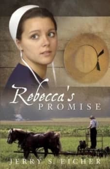 Rebeccas Promise by Jerry S. Eicher Book