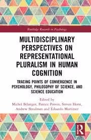 Multidisciplinary Perspectives on Representational Pluralism in Human Cognition Tracing Points of Convergence in Psychology Science Educati