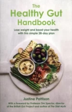 The healthy gut handbook by Justine Pattison