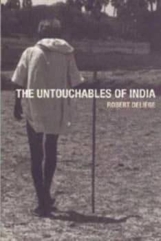 The Untouchables of India by Robert Delige Book