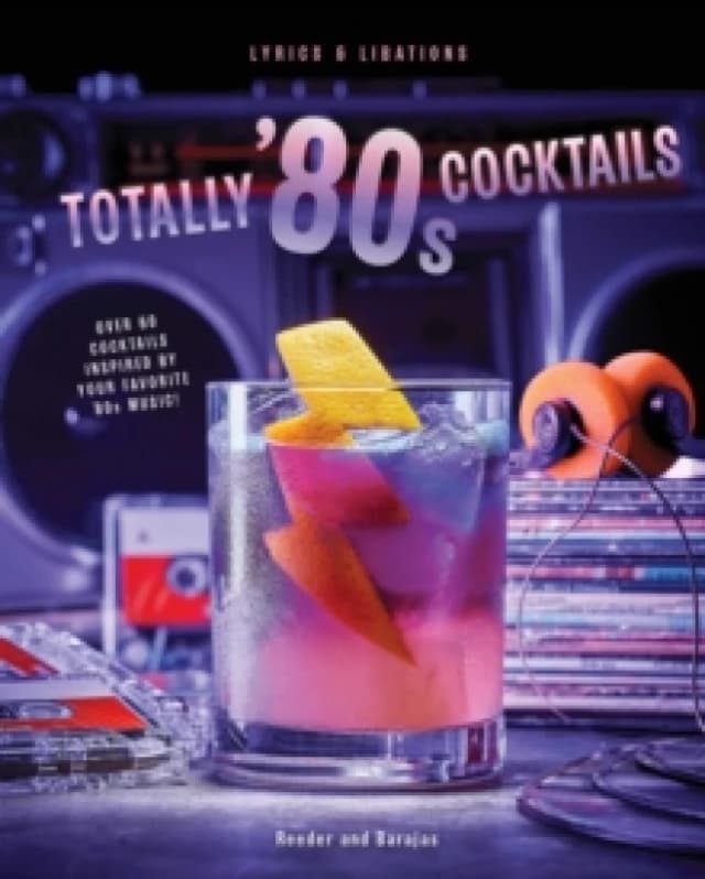 Totally '80s Cocktails Hardback