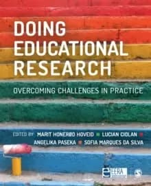 Doing Educational Research : Overcoming Challenges In Practice