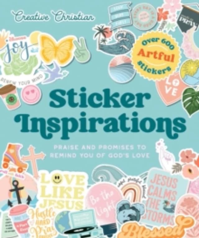 Sticker Inspirations : Praise and Promises to Remind You of God's Love Hardback