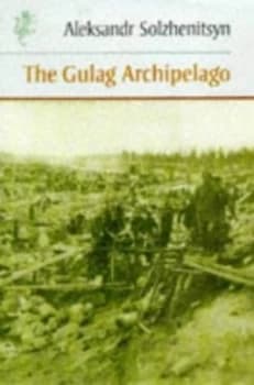 The Gulag Archipelago 1918-1956 by Aleksandr Solzhenitsyn Paperback