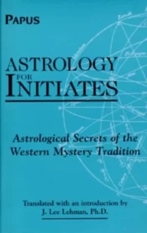 Astrology for initiates by Papus