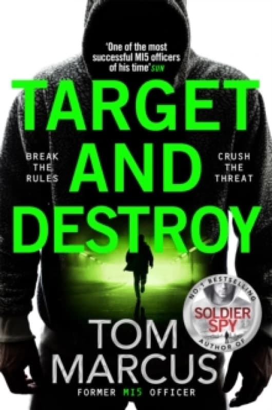 Target and Destroy : Former MI5 agent Tom Marcus returns with a pulse-pounding new thriller Hardback