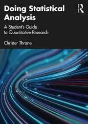 Doing Statistical Analysis A Student's Guide to Quantitative Research