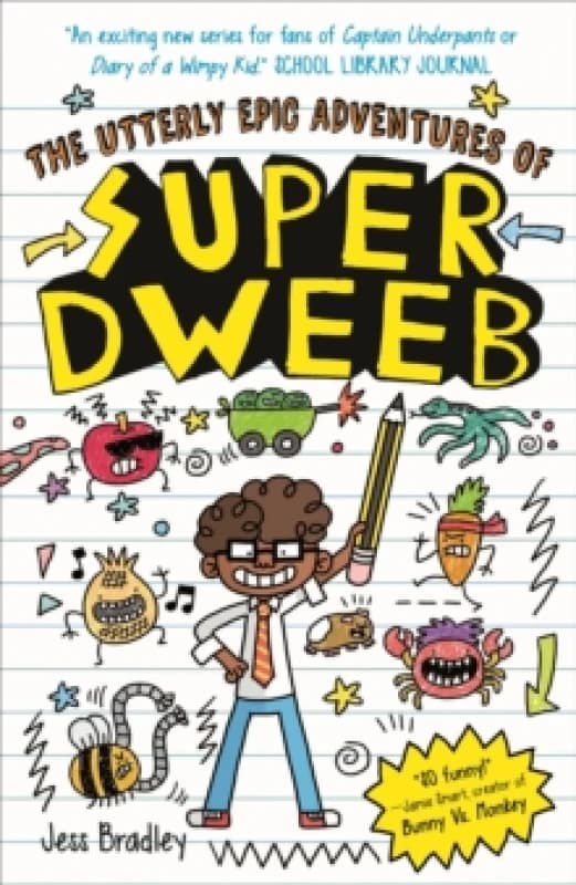 The Utterly Epic Adventures of Super Dweeb : 3 Books in 1 with Exclusive Content Hardback