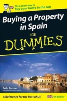 Buying a property in Spain for dummies by Colin Barrow