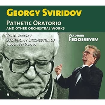 G. Sviridov - Georgy Sviridov: Pathetic Oratorio and Other Orchestral Works CD
