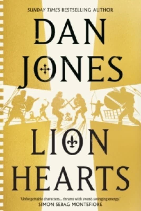Lion Hearts : the richly drawn, action-packed historical adventure from the Sunday Times bestseller Hardback