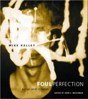 Foul Perfection by Mike Kelley Paperback