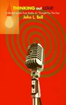 Thinking Out Loud by John L Bell Paperback