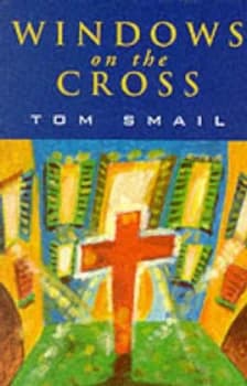 Windows on the Cross by Thomas a Smail Paperback