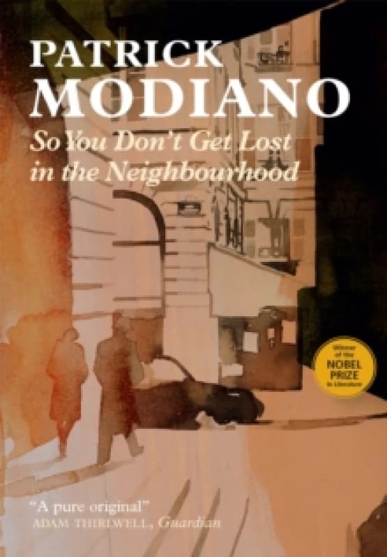 So You Don't Get Lost in the Neighbourhood. Paperback. By Patrick Modiano Books