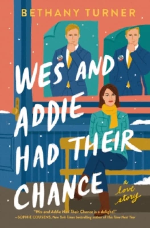 Wes and Addie Had Their Chance : A Left-at-the-Altar, Second-Chance, Rom-Com Paperback / softback