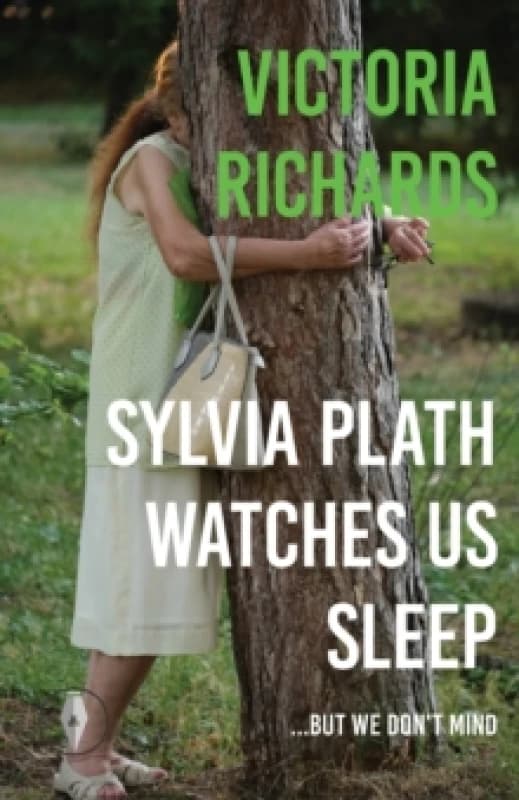 Sylvia Plath Watches Us Sleep But We Don't Mind Paperback / softback