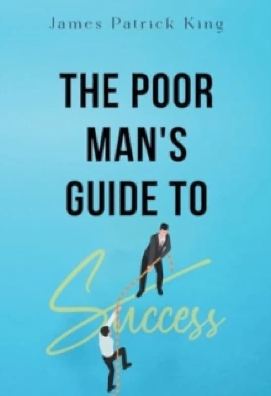 The Poor Man's Guide to Success Paperback / softback