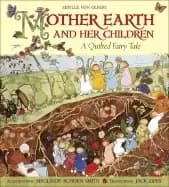 mother earth and her children a quilted fairy tale
