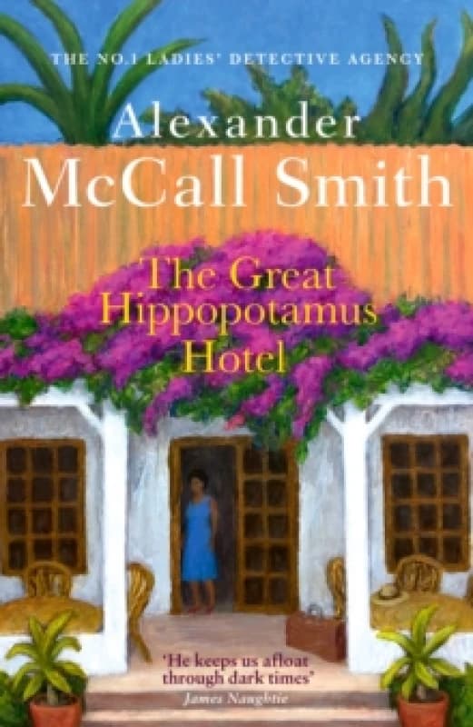 The Great Hippopotamus Hotel. Hardback. By Alexander McCall Smith Books