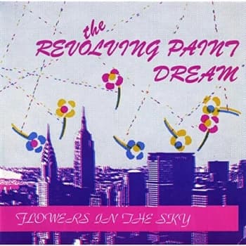 The Revolving Paint Dream - Flowers In The Sky Vinyl