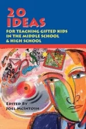 20 ideas for teaching gifted children in the middle school and high school