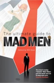 The Ultimate Guide to Mad Men by Will Dean Paperback