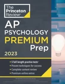 Princeton Review AP Psychology Premium Prep, 2023 : 5 Practice Tests + Complete Content Review + Strategies & Techniques