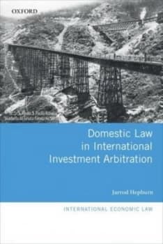 Domestic Law in International Investment Arbitration by Jarrod Hepburn Hardback