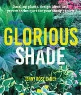 glorious shade dazzling plants design ideas and proven techniques for your