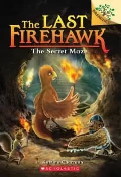The Secret Maze: A Branches Book (the Last Firehawk by Katrina Charman