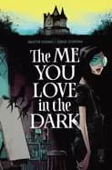 me you love in the dark volume 1