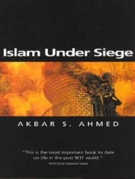 Islam under Siege by Akbar S. Ahmed Book