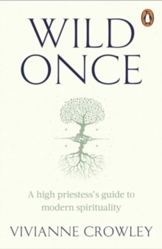 Wild Once : A high priestesss guide to modern spirituality Paperback / softback