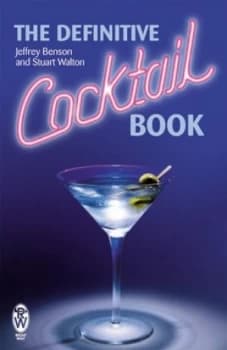 The Definitive Cocktail Book by Jeffrey Benson Book