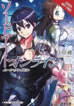 Sword Art Online, Vol. 19 (light novel): Moon Cradle by Reki Kawahara