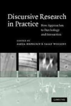 Discursive Research in Practice by Alexa Hepburn Book