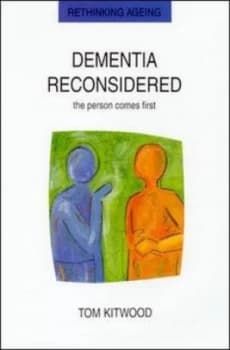 Dementia Reconsidered by Tom Kitwood Paperback