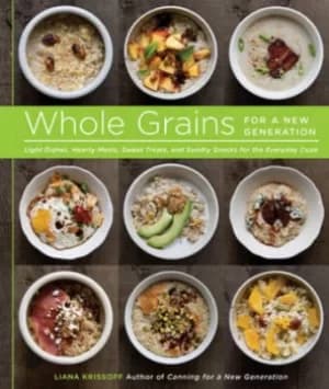 Whole grains for a new generation by Liana Krissoff