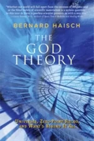 god theory universes zero point fields and whats behind it all