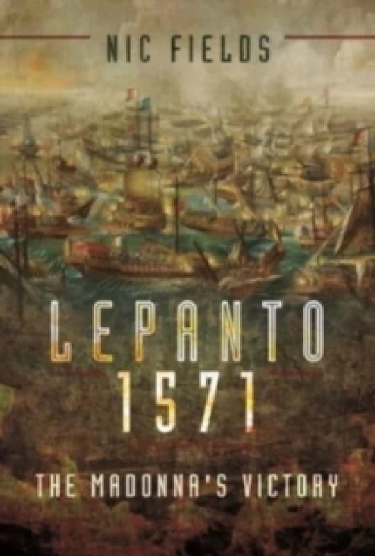 Lepanto 1571 : The Madonna's Victory Paperback / softback