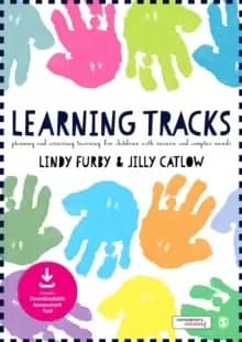 Learning Tracks : Planning and Assessing Learning for Children with Severe and Complex Needs