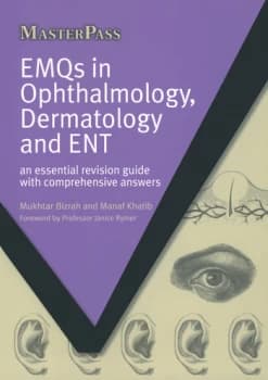 EMQs in Ophthalmology Dermatology and ENTAn Essential Revision Guide with Comprehensive Answers