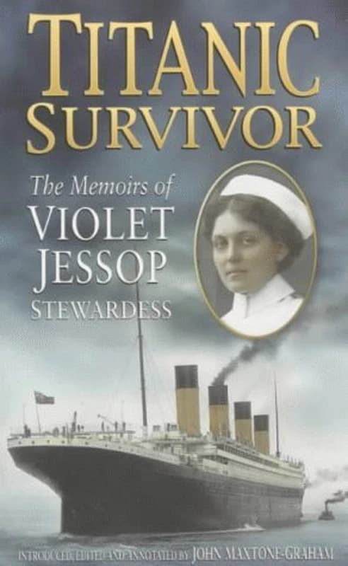 Titanic Survivor The Memoirs of Violet Jessop Stewardess