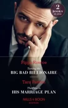 Taming the big bad billionaire by Pippa Roscoe