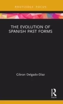 The Evolution of Spanish Past Forms