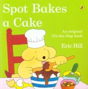 Spot Bakes a Cake by Eric Hill Paperback