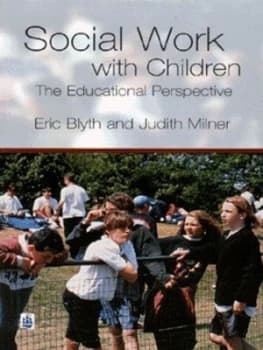 Social Work with Children by Eric Blyth Book